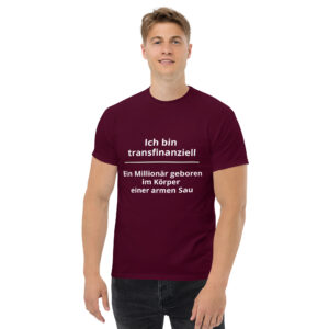 Klassisches Unisex T-Shirt Männer “transfinanziell”