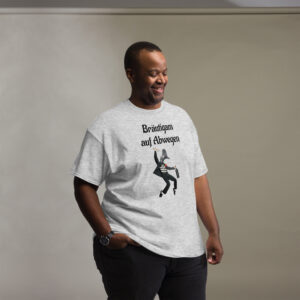 Klassisches Unisex T-Shirt “Bräutigam auf Abwegen”